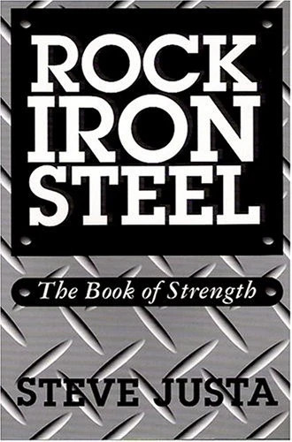 Rock iron steel the book - rock,, steel: