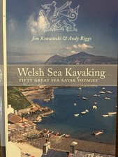 Welsh Sea Kayaking: Fifty Great Sea Kayak Voyages by Jim Krawiecki, Andy Biggs