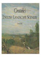 Constable's English Landscape Scenery By David Hill. 9780719542367