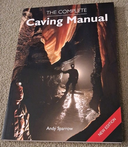 The complete caving manual - the,