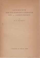History of 19th Century Italian Literature. Vetterli, W. A.: