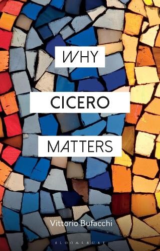 Why cicero matters vittorio - cicero, by