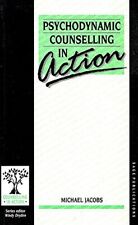 Psychodynamic Counselling in Action (Counselling... by Jacobs, Michael Paperback