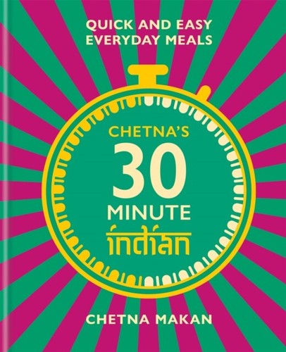 Chetna minute indian - chetna's, 30-minute