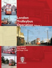 Trolleybooks London Trolleybus Operation, new 312 pages, ISBN: 9780904235340