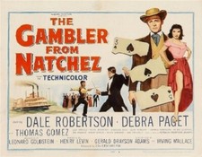 The Gambler From Natchez Starring Dale Robertson, Debra Paget, Thomas Gomez