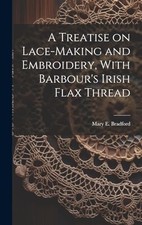 Treatise on Lace-Making and