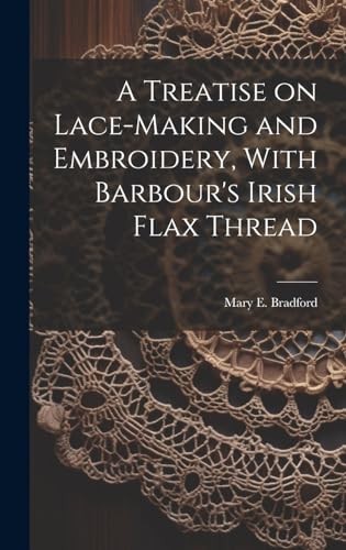 Treatise lace making and - on,