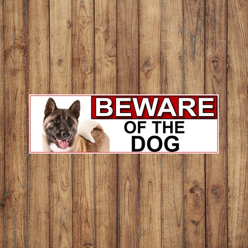 Akita beware the dog metal - dog,
