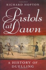 Pistols at Dawn: A History of