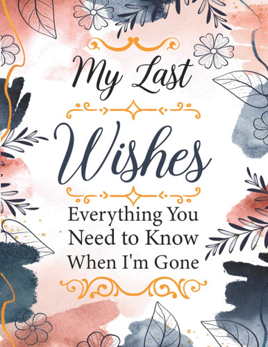 Last wishes everything - last,