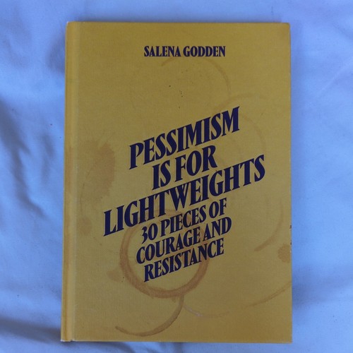 Salena godden pessimism is - salena,
