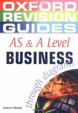 AS and A Level Business Studies through Diagrams (Oxford Revision Guides) By An
