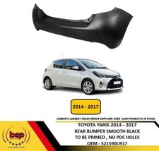 TOYOTA YARIS 2014 - 2017 REAR BUMPER NOT PRIMED NO PDC BRAND NEW OEM QUALITY