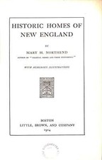 Historic Homes of New England, Mary Harrod Northend, Good Condition, ISBN