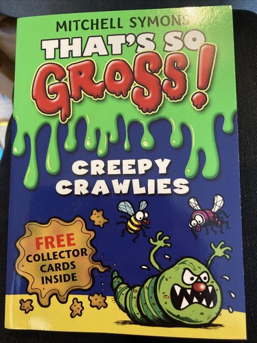 That gross creepy - so,