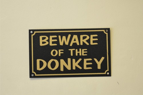 Beware the donkey sign or - of,