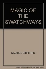 MAGIC OF THE SWATCHWAYS By