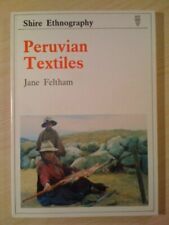 Peruvian Textiles (Shire ethnography)-Jane Feltham