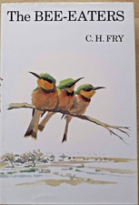The Bee-eaters - C H Fry Poyser Hardcover 1984 . As New