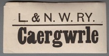 LONDON & NORTH WESTERN RAILWAY LUGGAGE LABEL - CAERGWRLE