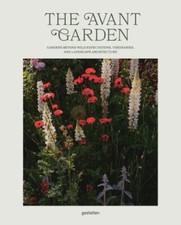 Avant Gardens : Gardens Beyond