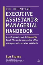 The Definitive Executive Assistant and Managerial Handbook: A Professional Guide