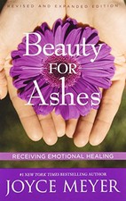 Beauty for Ashes: Receiving