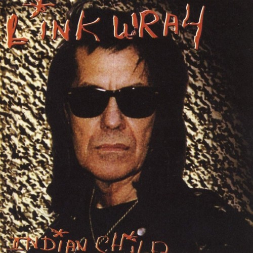 Link wray indian child - wray,