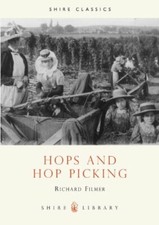 Hops and Hop Picking (Shire Library)-Richard Filmer