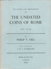 The Undated Coins of Rome AD 98-148 by Philip Hill (Spink, 1970, Hardcover)