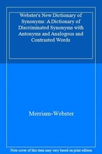 Webster's New Dictionary of Synonyms: A Dictionary of Discriminated Synonyms wi