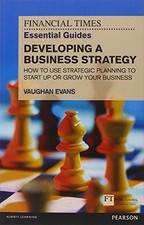 Financial Times Essential Guide to Developing a Business... - Evans, Vaughan