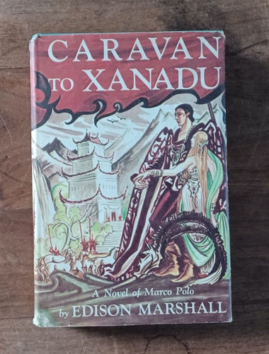 Caravan xanadu novel of - to, a