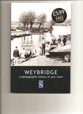 Weybridge: A photographic history of your town,Jean Smith
