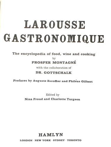 Larousse gastronomique the - gastronomique:,