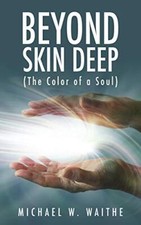 BEYOND SKIN DEEP : (The Color