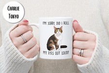 Cat Mug Art Coffee Mug Funny Gift Roll My Eyes Lover Sarcastic Grump Office Work