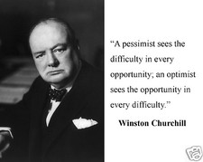 Winston Churchill " pessimist"