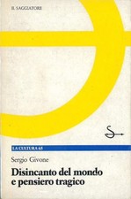 Disincanto del mondo e pensiero tragico (La Cultura) By Givone, Sergio Sergio G