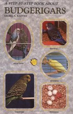 Step-by-step Book About Budgerigars, Radtke, Georg A.