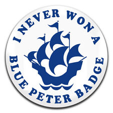 I Never Won A Blue Peter Badge