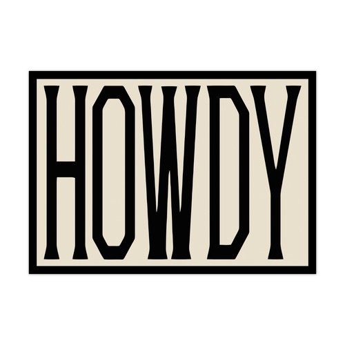 Howdy art print - howdy,
