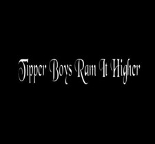 Tipper Boys Ram It Higher