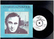 CHARLES AZNAVOUR BETWEEN US PROMO 1974 7 INCH VINYL SINGLE