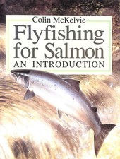 Fly Fishing for Salmon: An