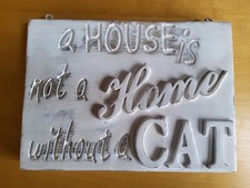 Rustic A House Is Not a Home Without a Cat. Shabby Chic Wooden Plaque