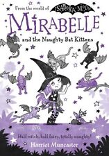 Mirabelle and the Naughty Bat Kittens By Harriet Muncaster