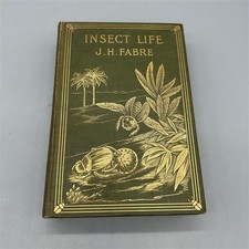 Insect Life - Souvenirs Of A Naturalist - J. H. Fabre