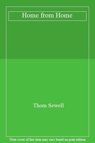 Home from - home,thom, sewell